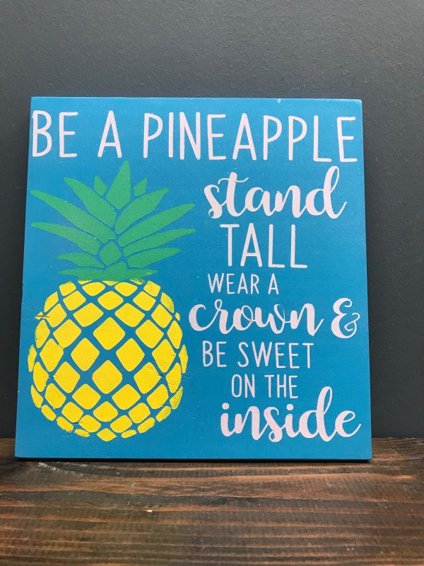 be a pineapple quote on wood